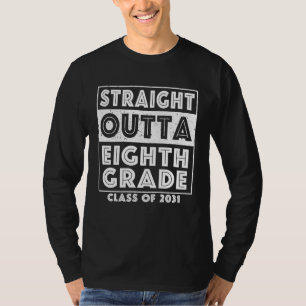 Straight Outta Eighth Grade Graduate Class Of 2031 T-Shirt