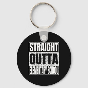 Straight Outta Elementary School Funny Cl 2026 Gra Key Ring
