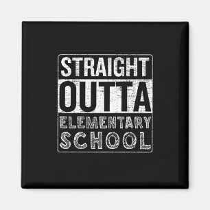 Straight Outta Elementary School Funny Class Gradu Magnet