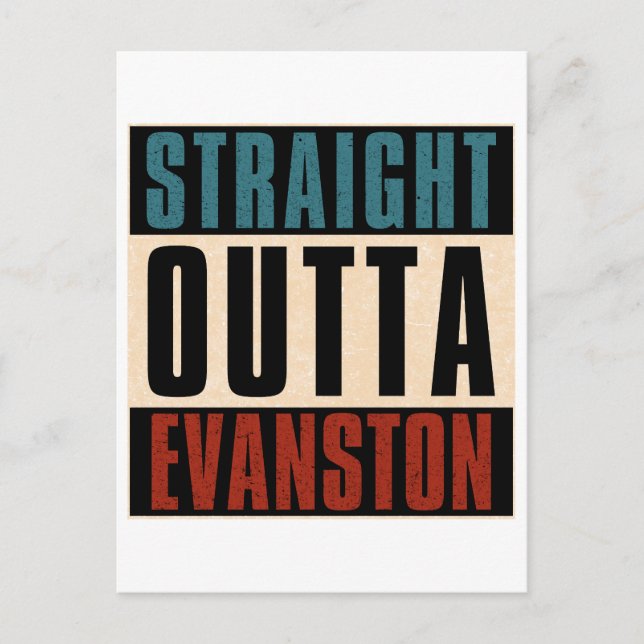 Straight Outta Evanston Illinois IL Postcard (Front)