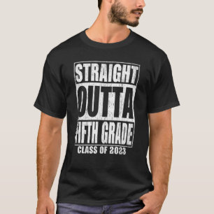 Straight Outta Fifth Grade Graduation 2023 5th Gra T-Shirt