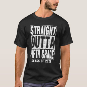 Straight Outta Fifth Grade Graduation 2023 5th Gra T-Shirt