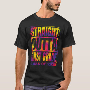 Straight Outta First Grade Class Of 2025 Tie Dye G T-Shirt