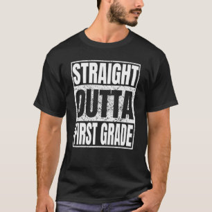Straight Outta First Grade Graduation Class 2022 1 T-Shirt
