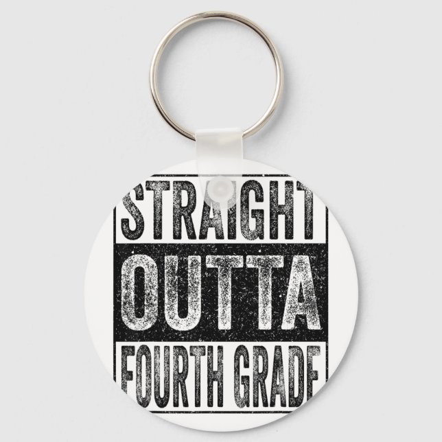 Straight outta fourth grade class of 2026 graduate key ring (Front)