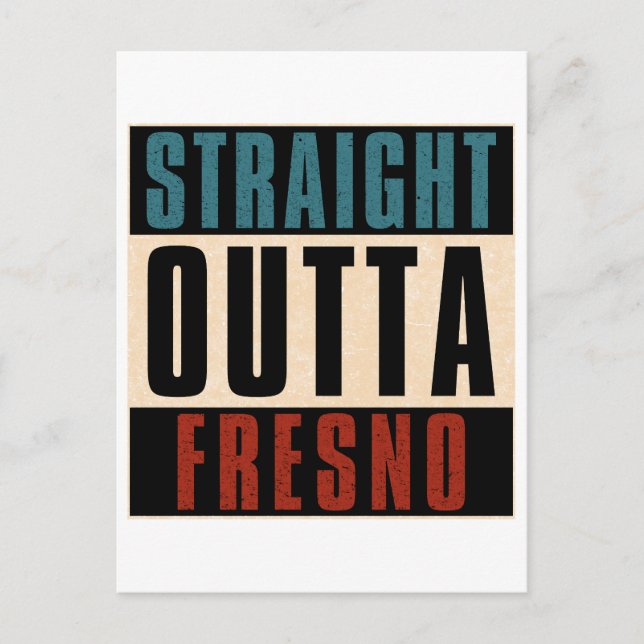 Straight Outta Fresno California CA Postcard (Front)