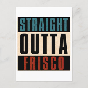 Straight Outta Frisco Texas TX Postcard