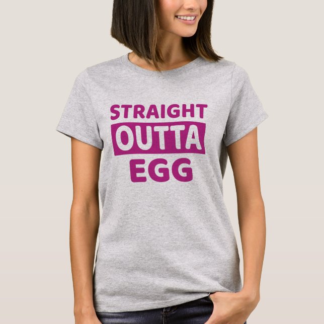 Straight Outta - Funny Quote T-Shirt (Front)