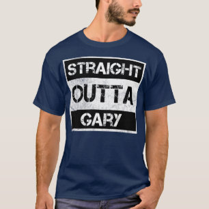 Straight Outta Gary city Indiana Vintage Distresse T-Shirt