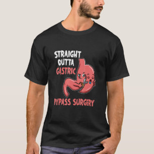Straight Outta Gastric Bypass Surgery Fun Bariatri T-Shirt