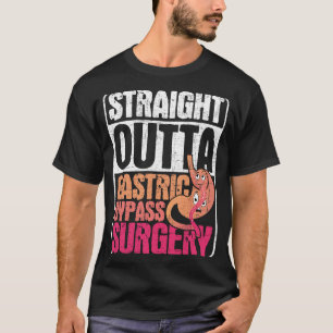 Straight Outta Gastric Bypass Surgery  Sleeve Gast T-Shirt