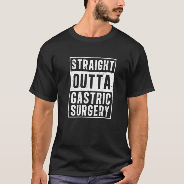 Straight Outta Gastric Surgery Weight Loss T-Shirt (Front)