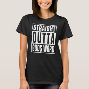 Straight Outta Gods Word Funny Religion Jesus Chri T-Shirt