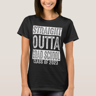 Straight Outta Grad School Gifts Class 2023 Grad G T-Shirt