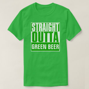 STRAIGHT OUTTA GREEN BEER ST. PATRICK'S DAY T-Shirt