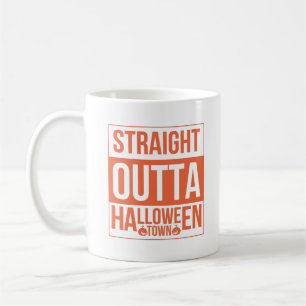 Straight Outta Halloween Town Coffee Mug