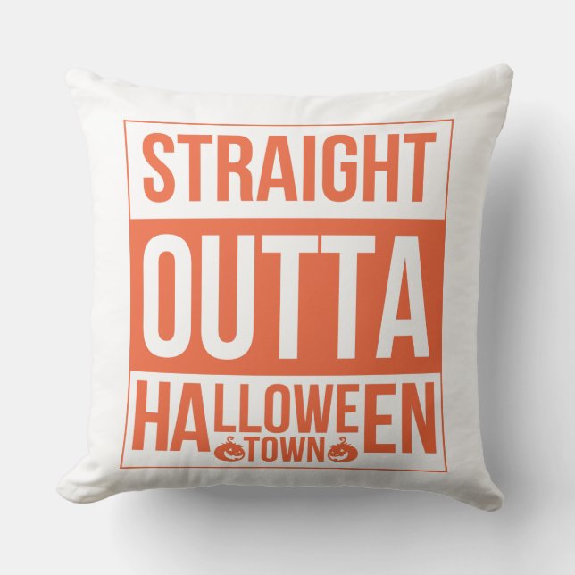 Straight Outta Halloween Town Cushion (Front)