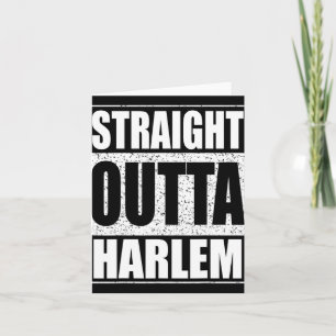 Straight Outta Harlem Card