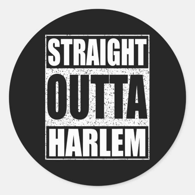 Straight Outta Harlem  Classic Round Sticker (Front)