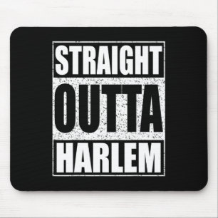 Straight Outta Harlem  Mouse Pad