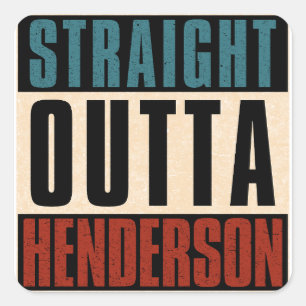 Straight Outta Henderson Nevada NV Square Sticker