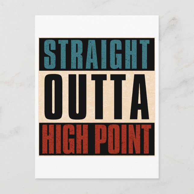Straight Outta High Point North Carolina NC Postcard (Front)