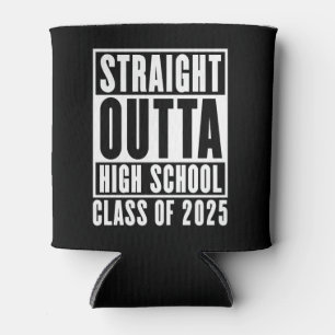 Straight Outta High School Class of 2025 Can Cooler