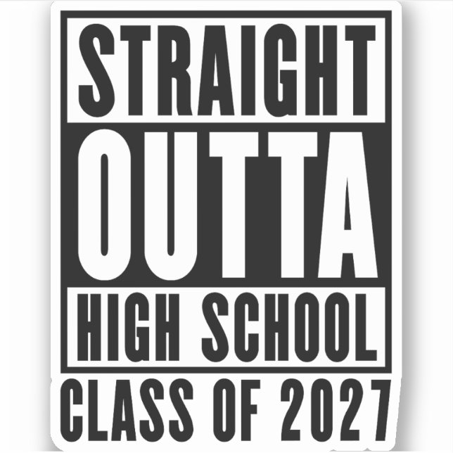 Straight Outta High School Class of 2027 (Front)