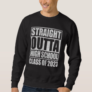 Straight Outta High School Men Women 2023 Graduat Sweatshirt