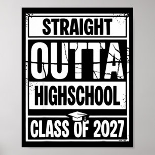 Straight outta highschool graduation class of 2027 poster
