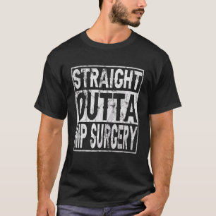 Straight Outta Hip Surgery Vintage Hospital Recove T-Shirt