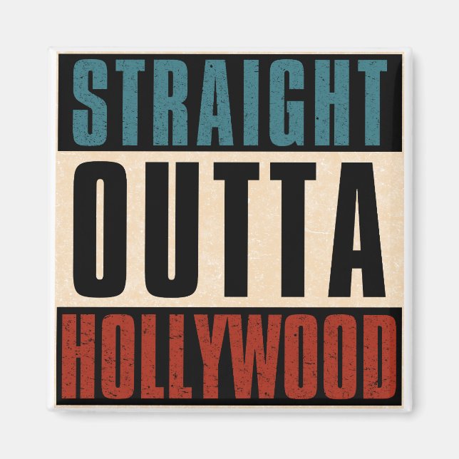 Straight Outta Hollywood Florida FL Magnet (Front)