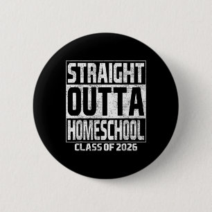 Straight Outta Homeschool Graduation Cl Idea 2026  6 Cm Round Badge