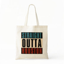 Straight Outta Houston Texas TX USA