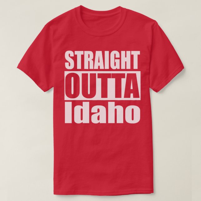 Straight Outta Idaho TShirt (Design Front)