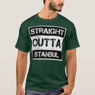 Straight Outta Istanbul Turkey Vintage Distressed T-Shirt