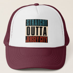 Straight Outta Jersey City New Jersey NJ Trucker Hat