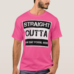 Straight Outta John Day Fossil Beds National Monum T-Shirt