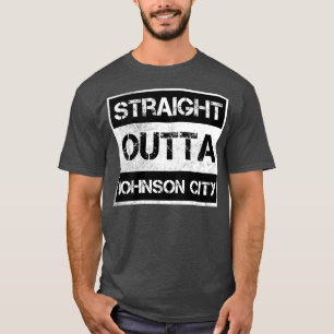 Straight Outta Johnson City Tennessee Vintage Dist T-Shirt