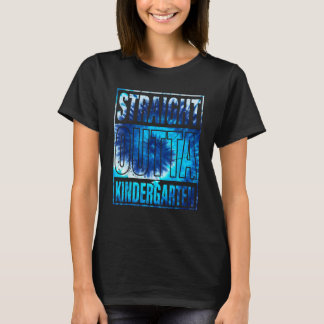 Straight Outta Kindergarten T-Shirt