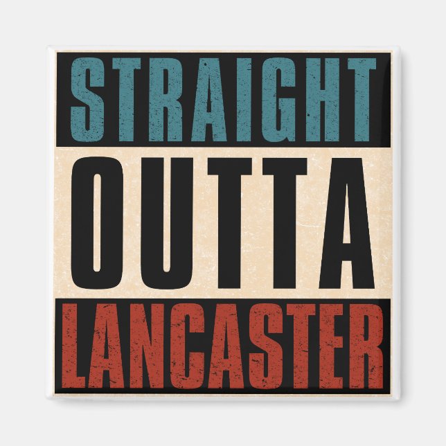 Straight Outta Lancaster California CA Magnet (Front)