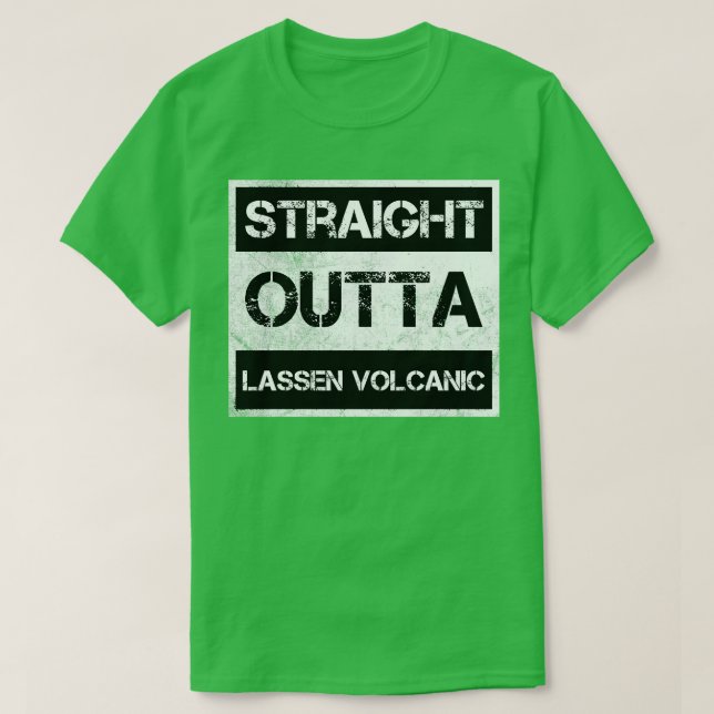 Straight Outta Lassen Volcanic National Park Vinta T-Shirt (Design Front)