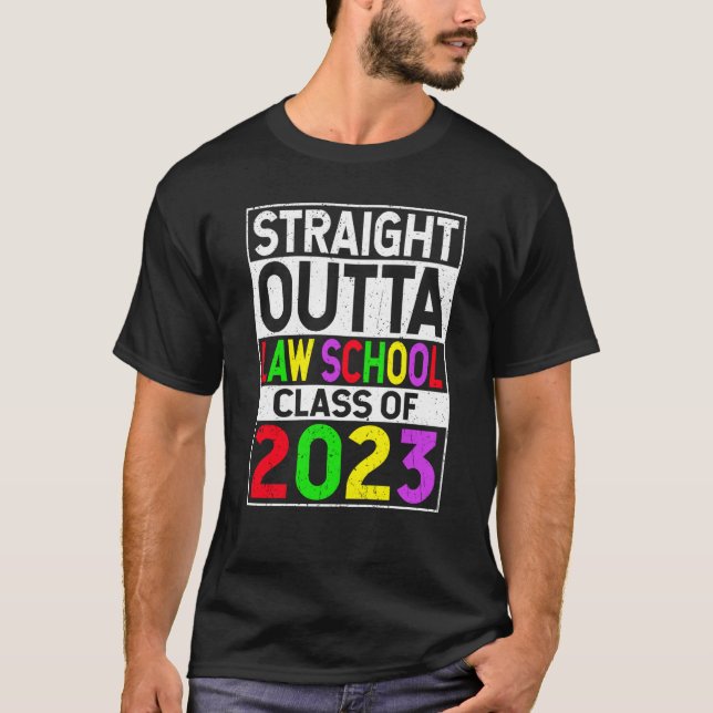 Straight Outta Law School 2023 Graduation T-Shirt (Front)