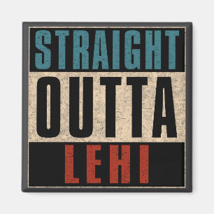 Straight Outta Lehi Utah UT Magnet