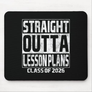Straight Outta Lesson Plans Graduation Cl Of 2026  Mouse Pad
