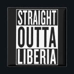 straight outta Liberia Magnet<br><div class="desc">straight outta shirt; hiphop style cool; classic logo design</div>