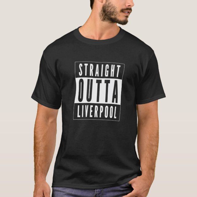 Straight Outta Liverpool Expat Liverpudlian Retro T-Shirt (Front)