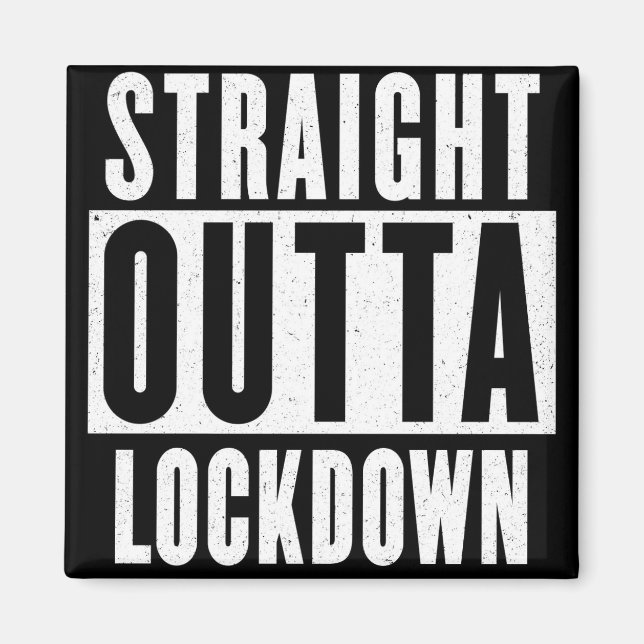 Straight Outta Lockdown Magnet (Front)