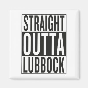straight outta Lubbock Magnet
