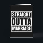 Straight Outta Marriage Funny Divorce Party Card<br><div class="desc">Hope you like it</div>